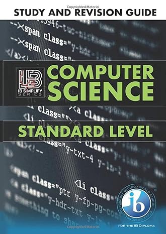 ib computer science study and revision guide standard level for the international baccalaureate diploma 2019