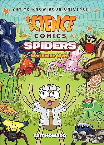 science comics spiders worldwide webs 1st edition tait howard 1250222834, 978-1250222831