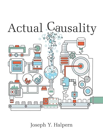 actual causality 1st edition joseph y. y. halpern 0262537133, 978-0262537131