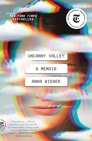 uncanny valley 1st edition anna wiener 1250785693, 978-1250785695