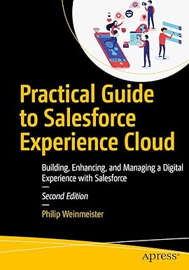 practical guide to salesforce experience cloud building enhancing and managing a digital experience with