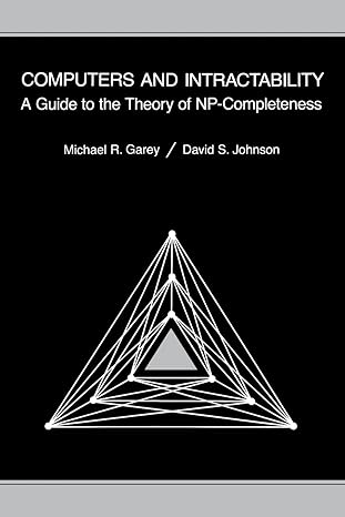 computers and intractability a guide to the theory of np completeness 1st edition michael r. garey, david s.