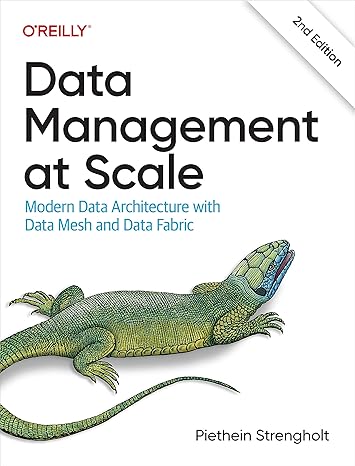 data management at scale modern data architecture with data mesh and data fabric 2nd edition piethein