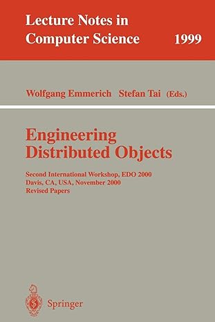 engineering distributed objects second international workshop edo 2000 davis ca usa november 2 3 2000 revised