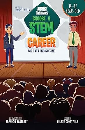 beng and friends choose a stem career big data engineering 1st edition lorna green 1959811177, 978-1959811176