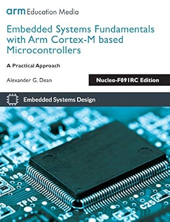 embedded systems fundamentals with arm cortex m based microcontrollers a practical approach nucleo f091rc