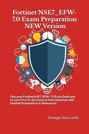 fortinet nse7 efw 7 0 exam preparation new version pass your fortinet nse7 efw 7 0 exam easily and on your