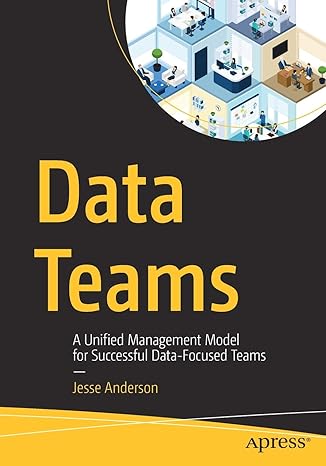 data teams a unified management model for successful data focused teams 1st edition jesse anderson