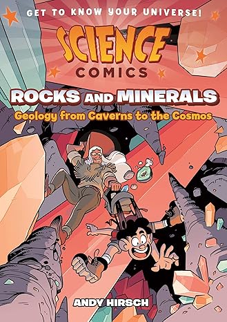 science comics rocks and minerals geology from caverns to the cosmos 1st edition andy hirsch 1250203953,