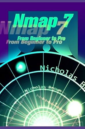 nmap 7 from beginner to pro 1st edition nicholas brown 1798727196, 978-1798727195