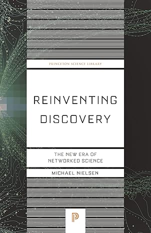 reinventing discovery the new era of networked science 2nd edition michael nielsen 0691202842, 978-0691202846