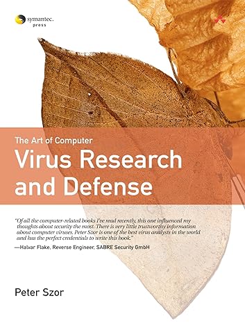 art of computer virus research and defense the 1st edition peter szor 0321304543, 978-0321304544