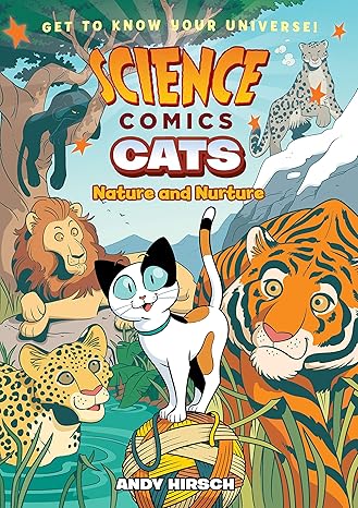 science comics cats nature and nurture 1st edition andy hirsch 1250143128, 978-1250143129