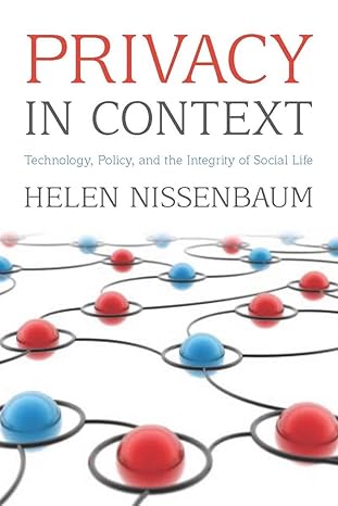 privacy in context technology policy and the integrity of social life 1st edition helen nissenbaum