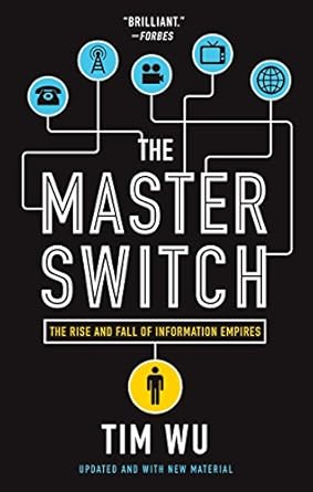 the master switch the rise and fall of information empires 1st edition tim wu 0307390993, 978-0307390998