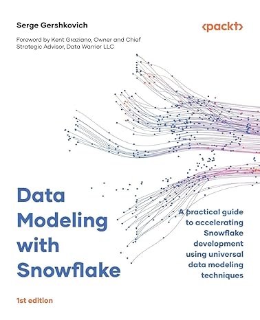 data modeling with snowflake a practical guide to accelerating snowflake development using universal data