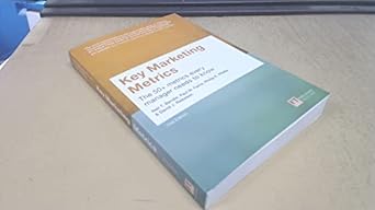 key marketing metrics the 50+ metrics every manager needs to know 2nd edition paul farris 1292212470,