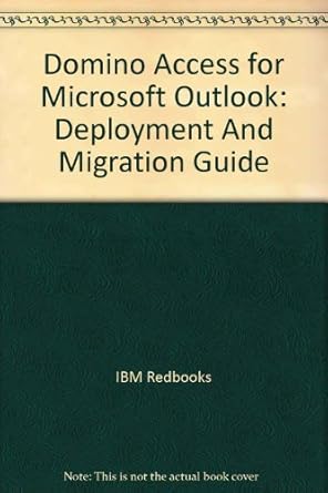 domino access for microsoft outlook deployment and migration guide 1st edition ibm redbooks 0738490180,