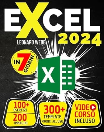 excel padroneggia excel in modo semplice e veloce solo 7 giorni per diventare esperto 200 immagini e piu di