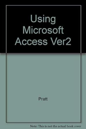 using microsoft access 2 0 1st edition phillip pratt ,paul leidig 0877095655, 978-0877095651