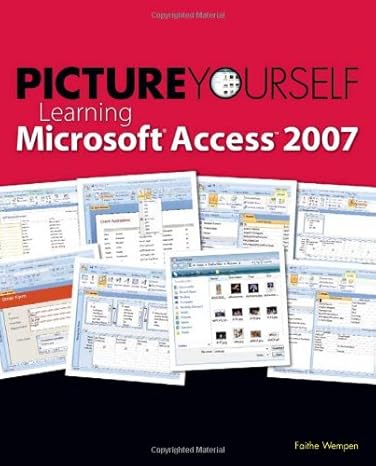 picture yourself learning microsoft access 2007 1st edition faithe wempen 1598638416, 978-1598638417