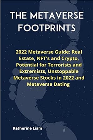 the metaverse footprints 2022 metaverse guide real estate nfts and crypto potential for terrorists and