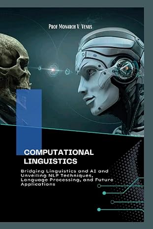 computational linguistics bridging linguistics and ai and unveiling nlp techniques language processing and