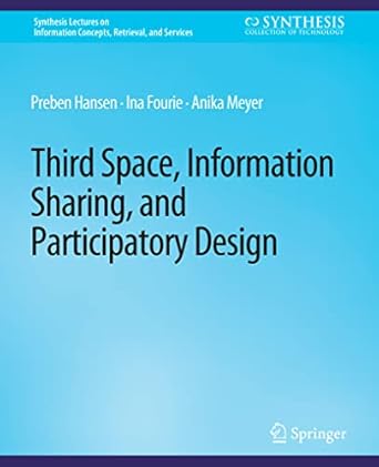 third space information sharing and participatory design 1st edition preben hansen ,ina fourie ,anika meyer