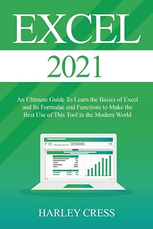 excel 2021 excel 2021 an ultimate guide to learn the basics of excel and its formulae and functions to make