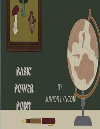 basic power point everything you need to know about power point 1st edition junior lyncon b0c5gqt917,