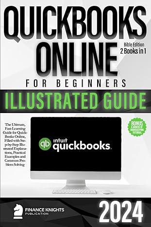 quickbooks online for beginners bible edition 2 books in 1 the ultimate fast learning guide for qbo filled