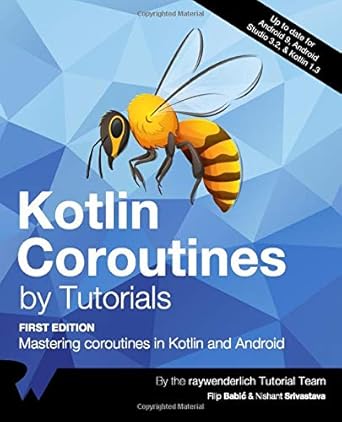 kotlin coroutines by tutorials mastering coroutines in kotlin and android 1st edition raywenderlich tutorial