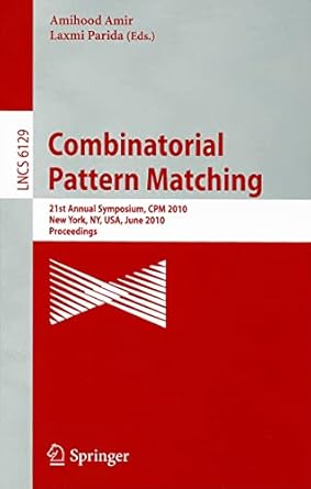 combinatorial pattern matching 21st annual symposium cpm 2010 new york ny usa june 21 23 2010 proceedings