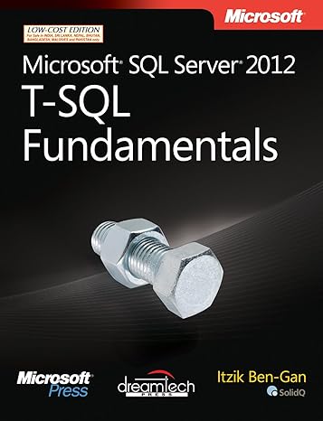 microsoftandreg sql serverandreg 2012 t sql fundamentals 1st edition itzik ben gan 9350045907, 978-9350045909