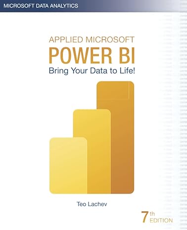 applied microsoft power bi bring your data to life 1st edition teo lachev ,edward price ,maya lachev ,martin