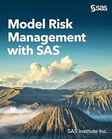 model risk management with sas 1st edition sas institute 1970170638, 978-1970170634