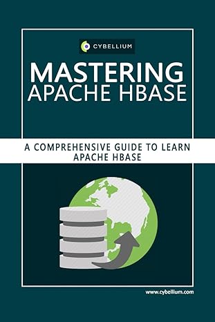 mastering apache hbase a comprehensive guide to learn apache hbase 1st edition cybellium ltd ,kris hermans