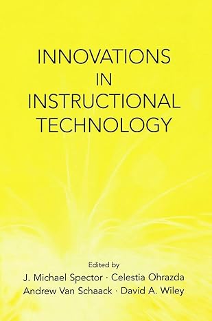 innovations in instructional technology 1st edition j michael spector ,celestia ohrazda ,andrew van schaack