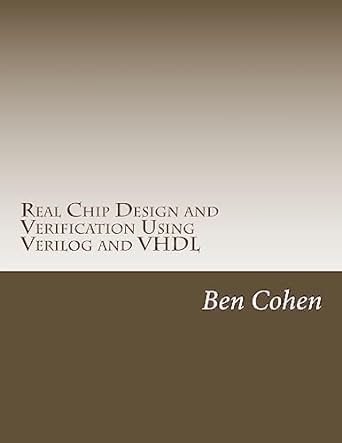 real chip design and verification using verilog and vhdl 1st edition ben cohen 1539769712, 978-1539769712