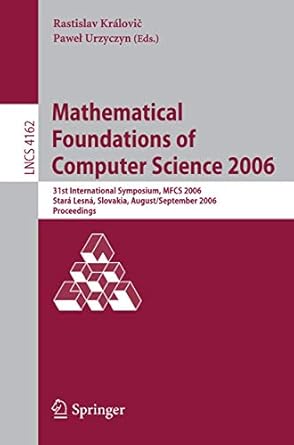 mathematical foundations of computer science 2006 31st international symposium mfcs 2006 stara lesna slovakia