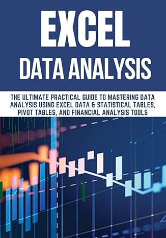 excel data analysis the ultimate practical guide to mastering data analysis using excel data and statistical