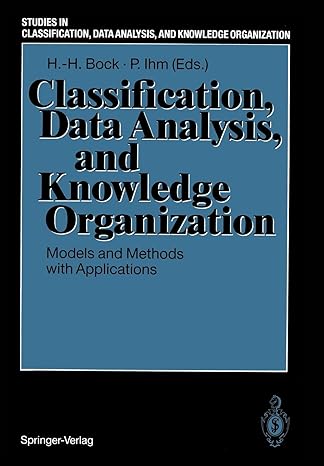 classification data analysis and knowledge organization models and methods with applications 1st edition hans