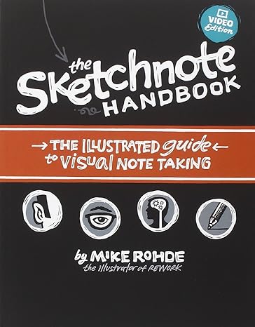 the sketchnote handbook video edition the illustrated guide to visual note taking pap/psc edition mike rohde