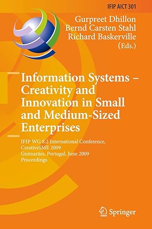 information systems creativity and innovation in small and medium sized enterprises ifip wg 8 2 international