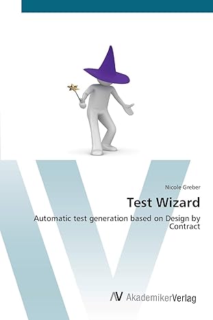 test wizard automatic test generation based on design by contract 1st edition nicole greber 3639409698,
