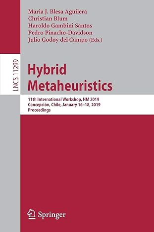 hybrid metaheuristics 11th international workshop hm 2019 concepcion chile january 16 18 2019 proceedings 1st