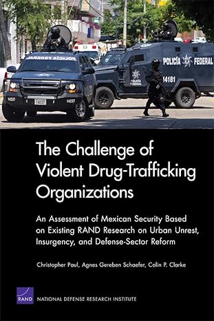 the challenge of violent drug trafficking organizations an assessment of mexican security based on existing