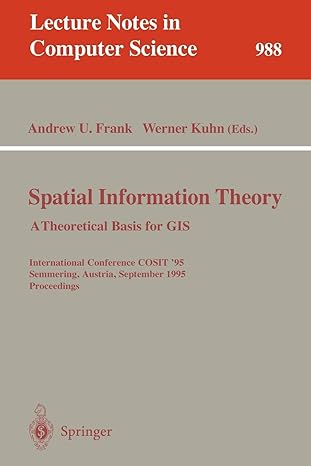 spatial information theory a theoretical basis for gis a thoretical basis for gis international conference