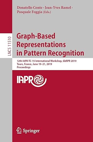 graph based representations in pattern recognition 12th iapr tc 15 international workshop gbrpr 2019 tours