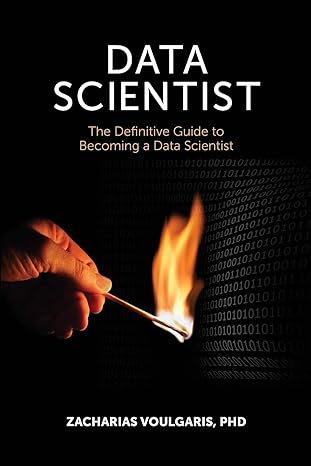 data scientist the definitive guide to becoming a data scientist 1st edition zacharias voulgaris phd